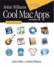 Robin Williams Cool Mac Apps, Second Edition: A guide to iLife 05, .Mac, and more (2nd Edition) (Robin Williams)