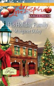 His Holiday Family (A Town Called Hope, Bk 1) (Love Inspired, No 675) (Larger Print)