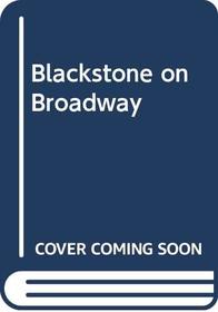 Blackstone on Broadway