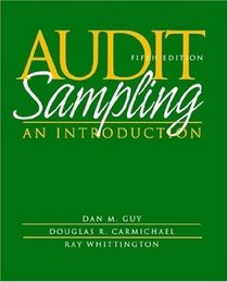 Audit Sampling: An Introduction to Statistical Sampling in Auditing, 5th Edition