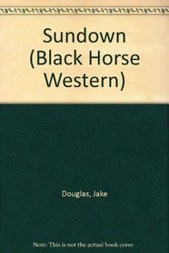 Sundown (Black Horse Western)
