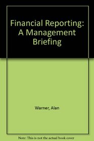 Financial Reporting: A Management Briefing
