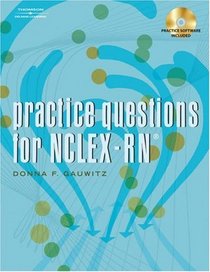 Practice Questions for NCLEX-RN (Delmar Practice Questions for NCLEX-RN (W/CD))