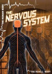 The Nervous System (Human Body (Gareth Stevens))