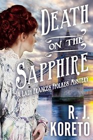 Death on the Sapphire (Lady Frances Ffolkes, Bk 1)