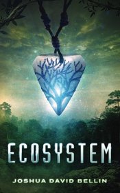 Ecosystem (Ecosystem Trilogy) (Volume 1)
