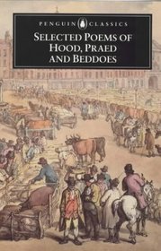 Selected Poems of Beddoes, Praed and Hood (Penguin Classics)