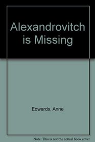 Alexandrovitch Is Missing