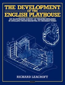 The Development of the English Playhouse
