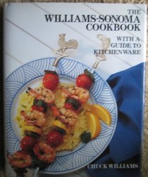 The Williams-Sonoma Cookbook with a guide to kitchenware