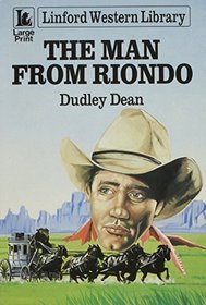 The Man from Riondo (Linford Western Library)