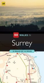 50 Walks in Surrey: 50 Walks of 3-8 Miles