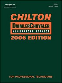 Chilton 2006 DaimlerChrysler Mechanical Service Manual (Chilton's Daimler Chrysler Service Manual)