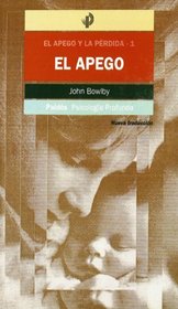 El apego y la perdida I, El Apego/ Attachment and Loss. I. Attachment (Psicologia Profunda / Depth Psychology) (Spanish Edition)
