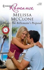 Memo: The Billionaire's Proposal (Nine to Five) (Harlequin Romance, No 4120)