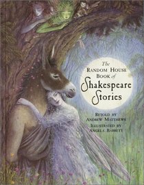 The Random House Book of Shakespeare Stories (Random House Book of...)