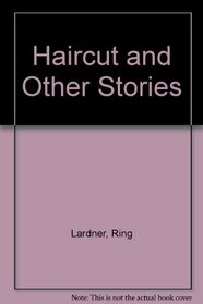 Haircut & Other Stories