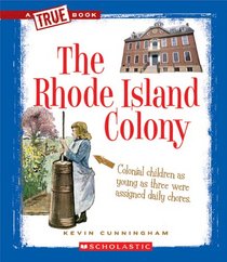 The Rhode Island Colony (True Books)
