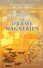 Le drame wagnrien (French Edition)