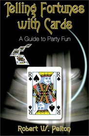 Telling Fortunes With Cards: A Guide to Party Fun