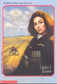 So Young to Die: The Story of Hannah Senesh