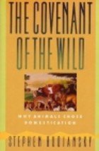 The Covenant of the Wild: Why Animals Choose Domestication