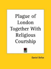 Plague of London Together with Religious Courtship