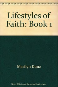 Lifestyles of Faith: Book 1 (Neighborhood Bible Studies)