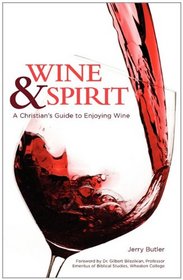 Wine & Spirit: A Christian's Guide to Enjoying Wine