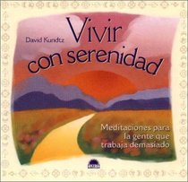 Vivir con serenidad / Living With Serenity (Spanish Edition)