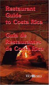 Restaurant Guide to Costa Rica/Guia de Restaurantes de Costa Rica