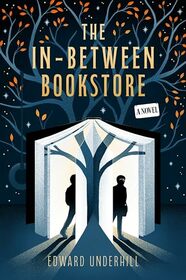 The In-Between Bookstore: A Novel