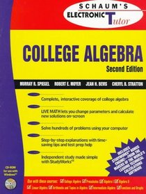 Schaum's Outline of Theory and Problems of College Algebra (Schaum's Electronic Tutor)