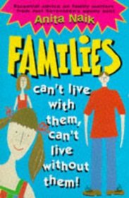 Families: Can't Live with Them, Can't Live without Them