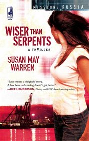 Wiser Than Serpents (Mission: Russia, Bk 3)