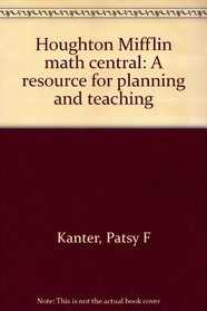 Houghton Mifflin math central: A resource for planning and teaching