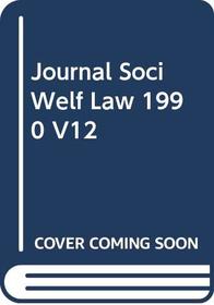 Journal Soci Welf Law 1990 V12