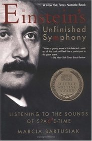 Einstein's Unfinished Symphony: Listening to the Sounds of Space-Time