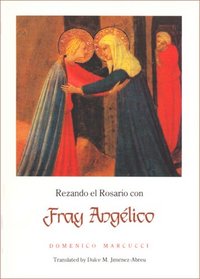 Rezando El Rosario Con Fray Angelico