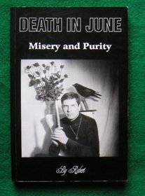 Misery and Purity: A History and Personal Interpretation of Death in June