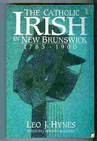 The Catholic Irish in New Brunswick