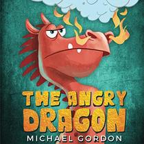 The Angry Dragon: (Childrens books about Anger, Picture Books, Preschool Books, Ages 3 5, Baby Books, Kids Books, Kindergarten Books)