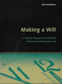 Making a Will: A Step-by-step Guide to Planning, Writing and Updating Your Will (Essentials)