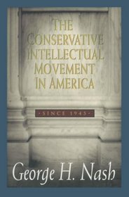 The Conservative Intellectual Movement in America