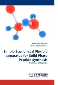 Simple Economical Flexible apparatus for Solid Phase Peptide Synthesis: Synthesis of Peptides