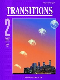 Integrated English: Transitions 2: 2 Student Book (Bk. 2)