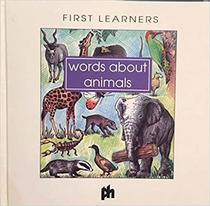 Words on Holiday / Words about Animals / Words to Eat and Drink / Words about Going Places / Words about You, Me and Us / Words Doing Things / Words about the House (First Learners Words Book Set)