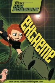 Extreme (Disney's Kim Possible, No 10)