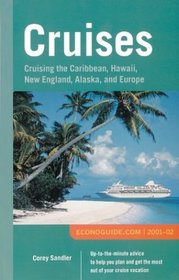 Econoguide 2001-02 Cruises : Cruising the Caribbean, Hawaii, New England, Alaska, and Europe
