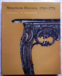 American rococo, 1750-1775: Elegance in ornament